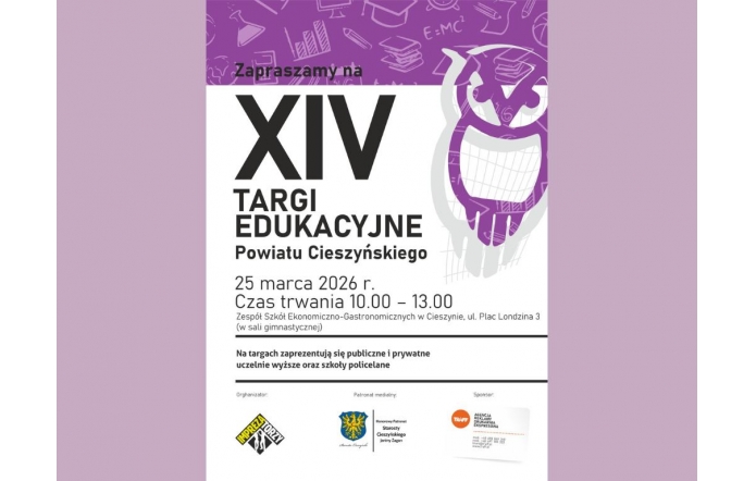 Fioletowo-biały plakat zaprasza na XIV Targi Edukacyjne Powiatu Cieszyńskiego, które odbędą się 25 marca 2026 r. w godz. 10.00–13.00 w Zespole Szkół Ekonomiczno-Gastronomicznych w Cieszynie. Swoją ofertę zaprezentują uczelnie wyższe i szkoły policealne.