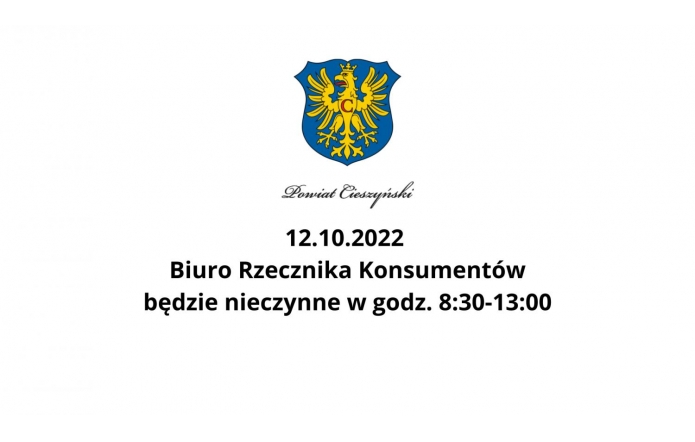 12.10.2022  Biuro Rzecznika Konsumentów będzie nieczynne w godz. 8:30-13:00