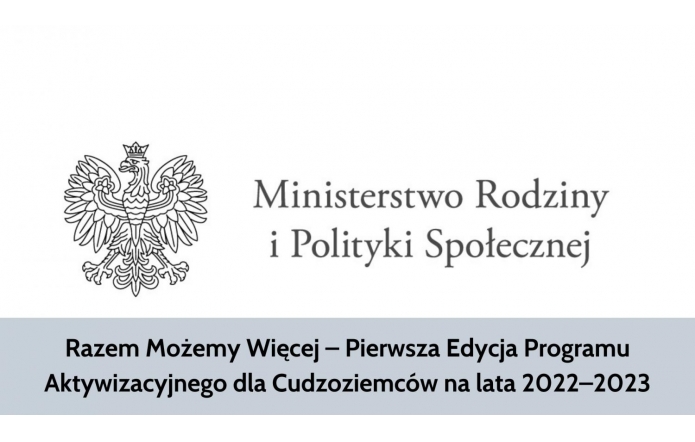 razem-mozemy-wiecej-pierwsza-edycja-programu-aktywizacyjnego-dla-cudzoziemcow-na-lata-20222023