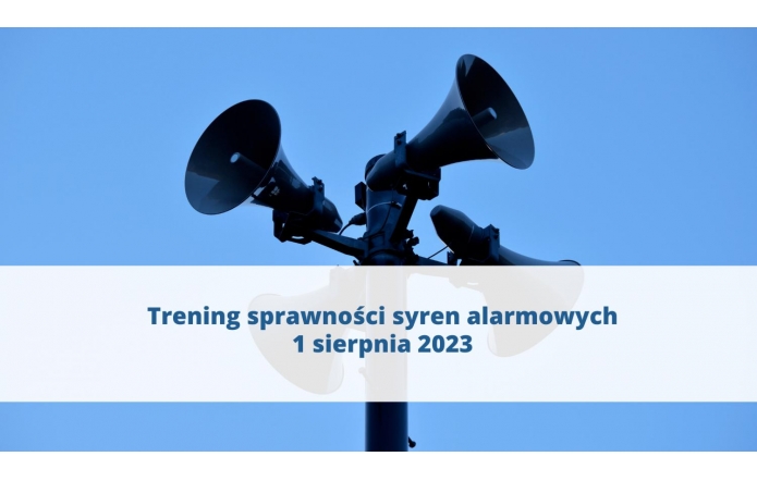 Trening sprawności syren alarmowych 1 sierpnia 2023 - Portal Powiatu Cieszyńskiego