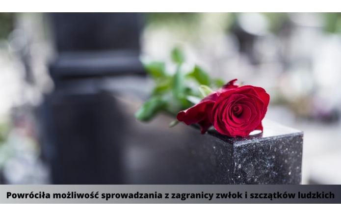 Powróciła możliwość sprowadzania z zagranicy zwłok i szczątków ludzkich