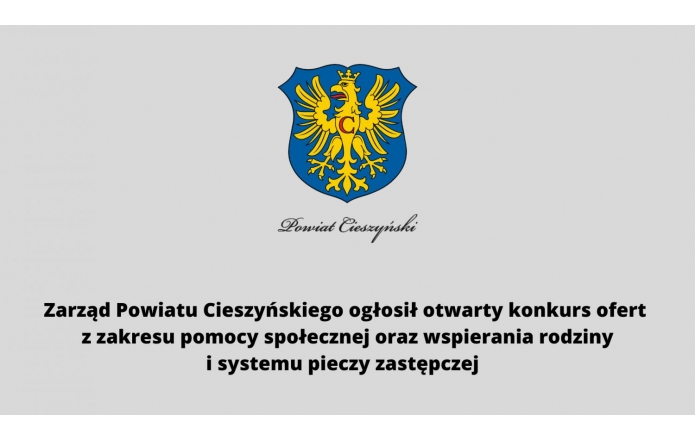 zarzad-powiatu-cieszynskiego-oglosil-otwarty-konkurs-ofert-z-zakresu-pomocy-spolecznej-oraz-wspierania-rodziny-i-systemu-pieczy-zastepczej