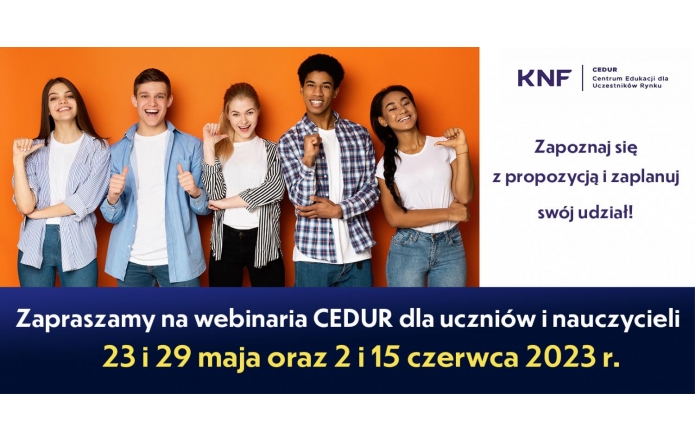 Urząd KNF - Webinaria CEDUR dla uczniów szkół ponadpodstawowych i nauczycieli 
