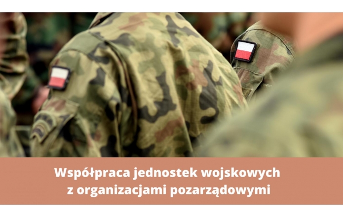 Współpraca jednostek wojskowych z organizacjami pozarządowymi 