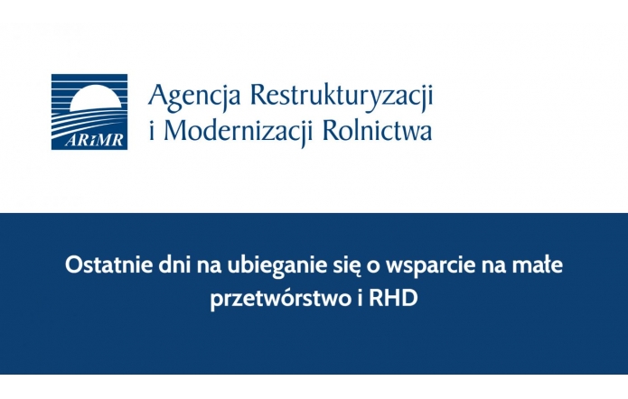 Ostatnie dni na ubieganie się o wsparcie na małe przetwórstwo i RHD