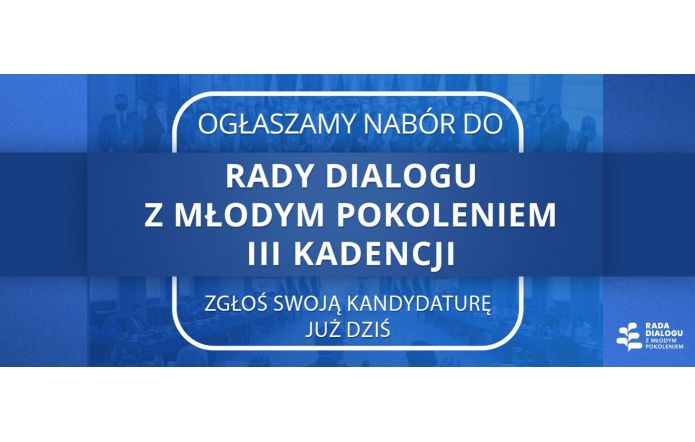 Ogłoszenie o naborze kandydatów na członków III kadencji Rady Dialogu z Młodym Pokoleniem