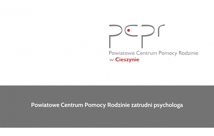 Powiatowe Centrum Pomocy Rodzinie zatrudni psychologa