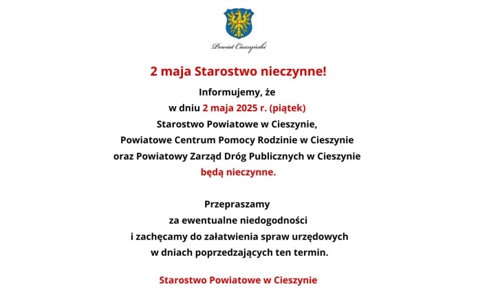 Grafika z herbem Powiatu Cieszyńskiego zawiera komunikat: „2 maja Starostwo nieczynne!”. Informacja o zamknięciu Starostwa Powiatowego, PCPR, PUP i PZDP w Cieszynie. Zachęta do załatwienia spraw przed tym terminem.