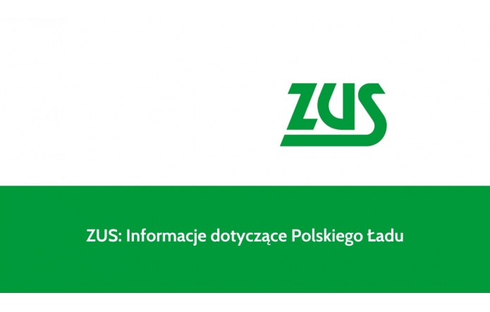 ZUS: Informacje dotyczące Polskiego Ładu