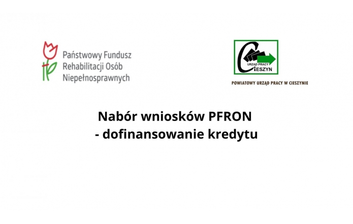 Grafika z logo PFRON (czerwony kwiat i zielony napis) oraz logo Powiatowego Urzędu Pracy w Cieszynie (czarna litera C z zieloną strzałką). Tekst: „Nabór wniosków PFRON – dofinansowanie kredytu” na białym tle.