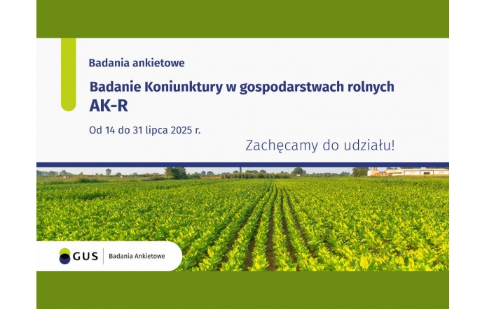 Na górnej stronie plakatu znajdują się granatowe napisy, takie jak : "Badania ankietowe, Badanie Koniunktury w gospodarstwach rolnych AK-R, od 14 do 31 lipca 2025r., zachęcamy do udziału" . Na dole plakatu znajduje się pole, wraz z napisem "GUS- badanie ankietowowe".