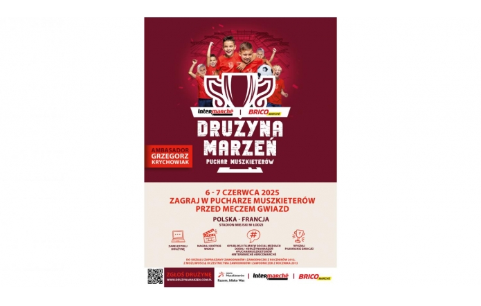 Plakat promujący turniej „Drużyna Marzeń | Puchar Muszkieterów” z dziećmi w czerwonych koszulkach i piłką. Informacja o meczu finałowym 6-7 czerwca 2025 r. w Łodzi przed spotkaniem Polska–Francja. Tło bordowe, logotypy Intermarché i Bricomarché.