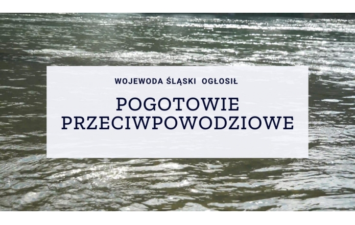 Wojewoda Śląski ogłosił pogotowie przeciwpowodziowe